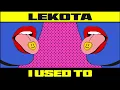 Lekota - I Used To