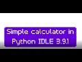 Simple Calculator Coding In Python IDLE for Kids