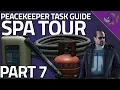 Spa Tour Part 7 - Peacekeeper Task Guide