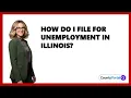 How Do I File for Unemployment in Illinois