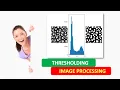 THRESHOLDING IN IMAGE PROCESSING thresholding image processing