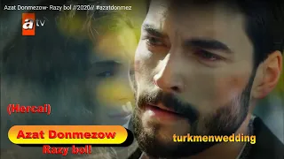 Download Azat Donmezow- Razy bol  //2020//  #azatdonmez MP3