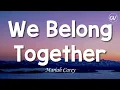 Download Lagu Mariah Carey - We Belong Together [Lyrics]