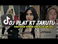 Download Lagu DJ PLAT KT X TAKUTU KUTU VIRAL TIKTOK TERBARU YANG KALIAN CARI 2024