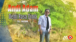 Download LAGU TERBARU - ANDI ADAM - DEMI RASA CINTA MP3