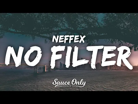 Download MP3 NEFFEX - No Filter (Lyrics)