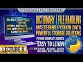 Python Complete Course for Beginners Lecture 8 Dictionary File Handling in Python