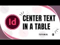 how to center text in a table in indesign