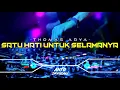 Download Lagu DJ SATU HATI UNTUK SELAMANYA‼️ THOMAS ARYA || FUNKOT VERSION