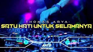 dj satu hati untuk selamanya thomas arya funkot version