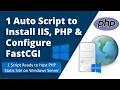 PowerShell Script to Install IIS PHP Configure FastCGI Auto PHP Setup on Windows
