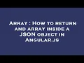 Array How to return and array inside a JSON object in Angular js