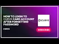 How to Login to Curve Card Account After Forgetting Password