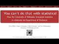 Late-breaking session at Joint Statistical Meetings 2026 You can t do that with statistics Part 1
