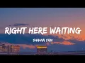 Download Lagu Right Here Waiting - Shania Yan | Cover (Lyrics)