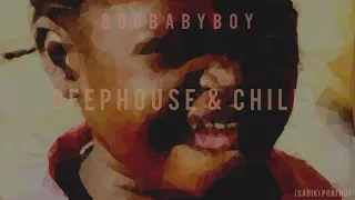 deephouse and chill session prodby808babyboy 