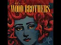 Sing About It - The Wood Brothers
