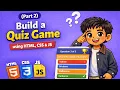 Episode-32 Part 2 - Build a Quiz Game using HTML CSS JS Coding For Kids Nepal
