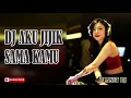 Download Lagu DJ AKU JIJIK SAMA KAMU 2018