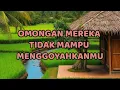 Lagu 🎆 OMONGAN MEREKA TIDAK MAMPU MENGGOYAHKANMU 🎆