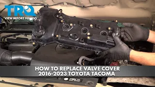 How to Replace Valve Cover 2016-2023 Toyota Tacoma 3.5L V6