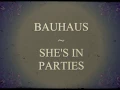 Bauhaus - She's In Parties (lyrics)