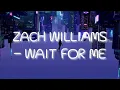 Zach Williams – Wait For Me (Lyrics Video) | Gospel Worship Music