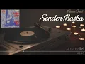 Senden Başka - Füsun Önal