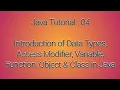 Introduction of Data Types Access Modifier Variable Class Object Function in Java
