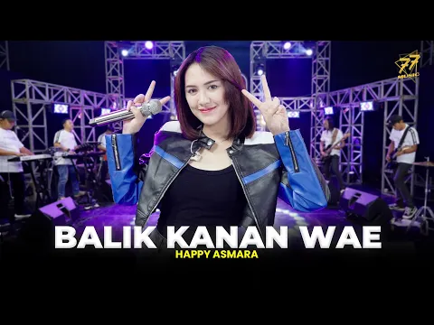 Download MP3 HAPPY ASMARA - BALIK KANAN WAE | Feat. OM SERA (Official Music Video)