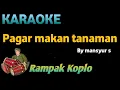 Download Lagu PAGAR MAKAN MAKANAN - Mansyur s - KARAOKE HD VERSI KOPLO RAMPAK