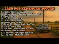 Download Lagu LAGU POP KENANGAN 2000AN