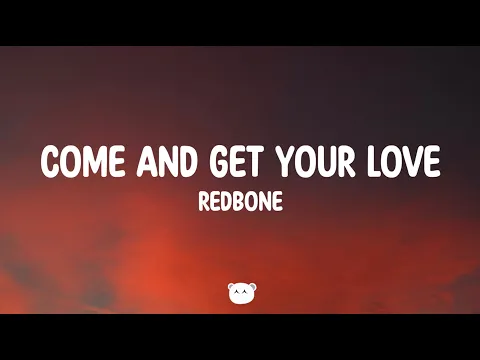 Download MP3 Redbone - Come and Get Your Love (Lyrics)