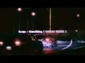 Download Lagu Lasgo - Something (SMR34 Remix) [wave/nightdrive]