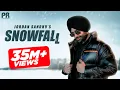 Lagu Jordan Sandhu : Snowfall (Official Video) Desi Crew | Bunty Bains | Latest #punjabisong 2022