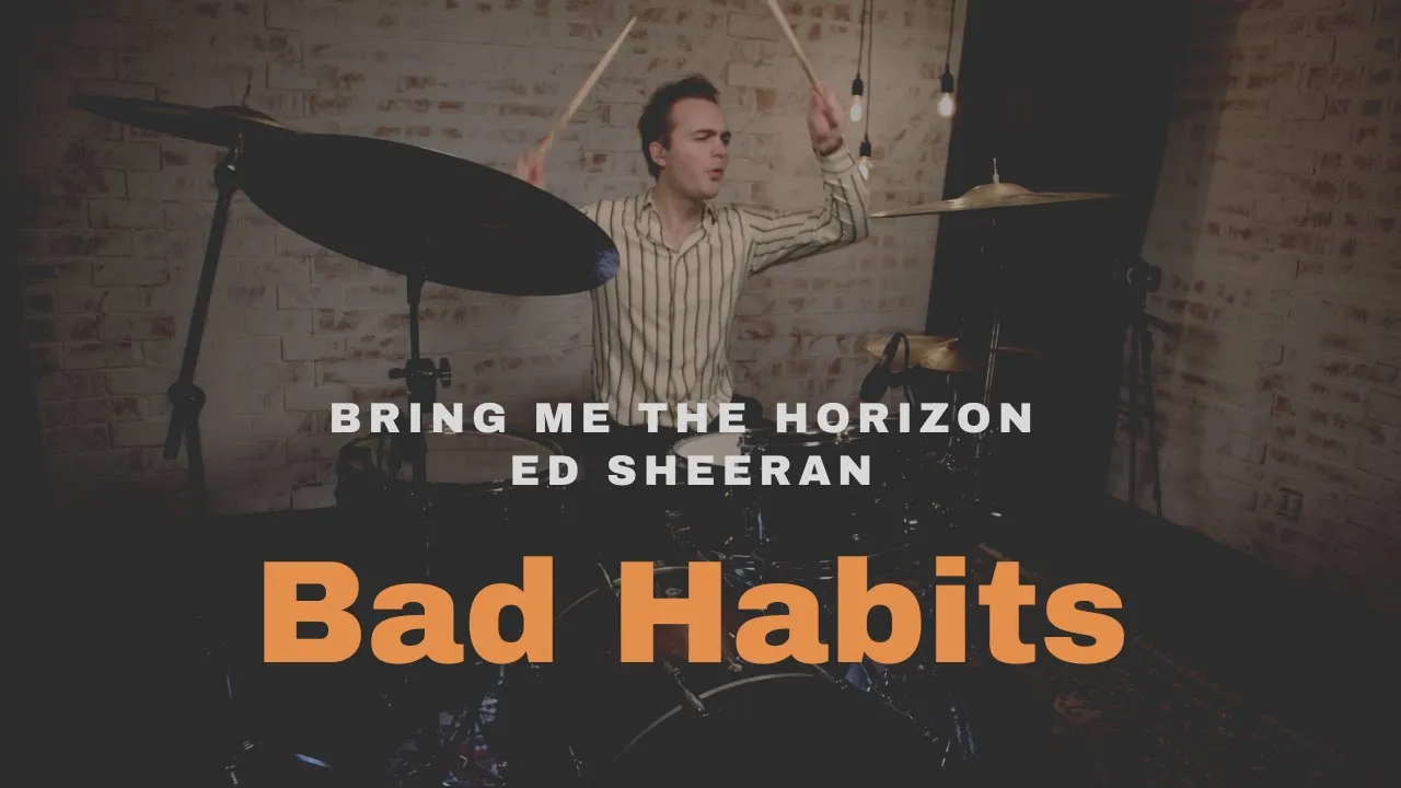 Ed Sheeran - Bad Habits feat. Bring Me The Horizon - Drum Cover
