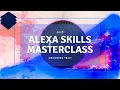 Alexa Skills Development Masterclass 2020