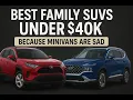 Best Family SUVs Under 40K Because Minivans Are Sad