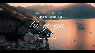 Kay One & Cristobal -  Tú y yo (prod. by Stard Ova)