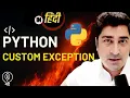 Custom Exception in Python Hindi Lecture