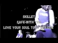 Download Lagu Skillet - Safe With You (Love Your Soul Tour Version)