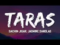 Download Lagu Sachin-Jigar, Jasmine Sandlas - Taras (Lyrics) 🎶 | ishq pehli saans bhi aur ishq hi hai aakhri dum💭🎤