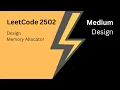 LeetCode 2502 Design Memory Allocator Simple Explanation with Code