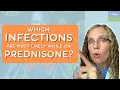Which infections are most likely while on prednisone
