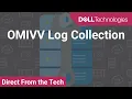 OMIVV Log Collection