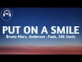 Download Lagu Bruno Mars, Anderson .Paak, Silk Sonic - Put On A Smile (Lyrics)