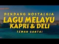 Download Lagu 🔥FULL ALBUM LAGU MELAYU NOSTALGIA ❗️LAGU PALING ASIK DIDENGAR SAAT SANTAI ❗️DENDANG MELAYU DELI HITS