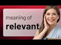 Relevant RELEVANT meaning