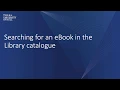 Finding an eBook using the Library Catalogue