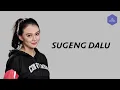 Download Lagu SUGENG DALU - DYAH NOVIA (LIRIK)